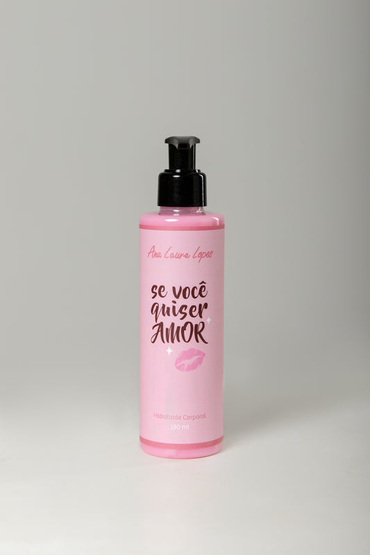 Creme Hidratante - "Se Você Quiser Amor"